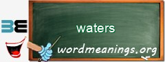 WordMeaning blackboard for waters